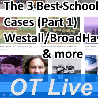 UFO Live Chat ( 3 Best School UFO cases Pt1 -  Westall, Broad Haven and Ariel ) - OT Chan Live#166