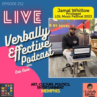Jamal Whitlow "LOL Music Festival 2023" | Episode 252