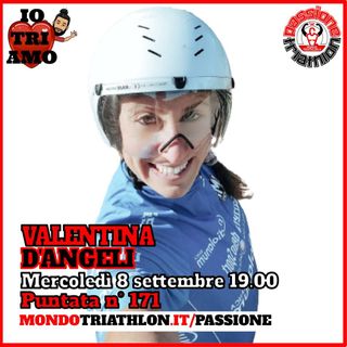Passione Triathlon n° 171 🏊🚴🏃💗 Valentina D'Angeli