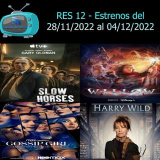 RES12- Estrenos del 28/11/2022 al 04/12/2022