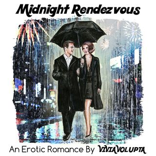 Midnight Rendezvous - A Steamy Erotic Romance - Adult Bedtime Fantasy