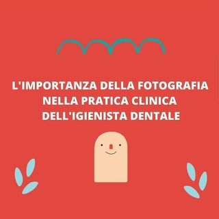 [Aggiornamento] L’importanza della fotografia nella pratica clinica dell’Igienista Dentale - Dott. Simone Villa