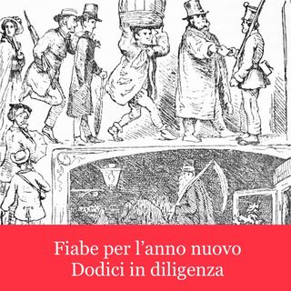 Dodici in diligenza, di HC Andersen