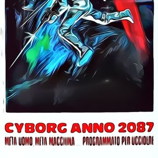 Cyborg anno 2087 - Metà uomo, metà macchina programmato per uccidere - 1966