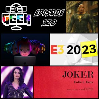 Episode 120 (Joker 2 Black Adam, Apple WWDC, Paige, and more) #DoYouSpeakGeek #DYSG