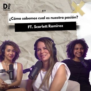 ¿Cómo sabemos cuál es nuestra pasión? | E77