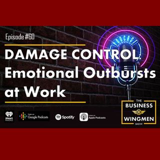 060- Damage Control- Emotional Outbursts at Work