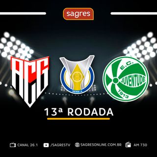 Série A 2022 - 13ª rodada - Atlético-GO 3-1 Juventude, com Edmilson Almeida