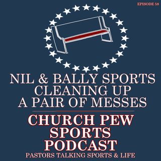 NIL & Bally Sports - Cleaning Up A Pair Of Messes