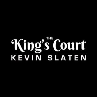 The King's Court with Kevin Slaten