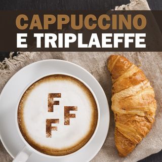 Cappuccino e tripla F