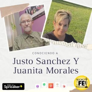 Conociendo a Justo Sanchez y Juanita Morales