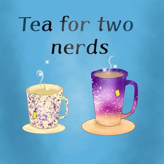 Tea For Two Nerds