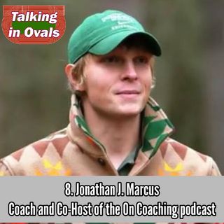 8. Jonathan J. Marcus, Coach and Co-Host of the On Coaching Podcast