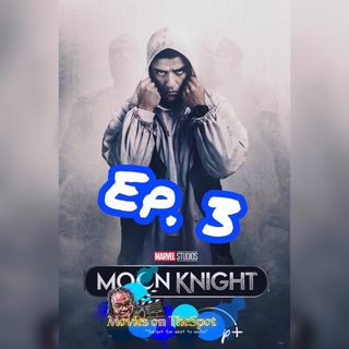 FOR MY THINKERS❗️❗️❗️”Ep. 3 Of MoonKnight”