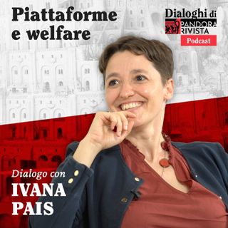 Ivana Pais - Piattaforme e welfare
