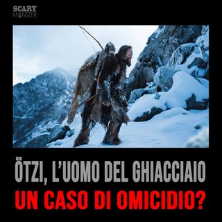 Ötzi, l'uomo del Ghiacciaio - Un Caso di Omicidio?