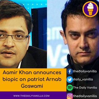 Aamir Khan announces biopic on patriot Arnab Goswami