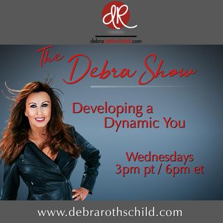 The Debra Show: Developing a Dynamic You!