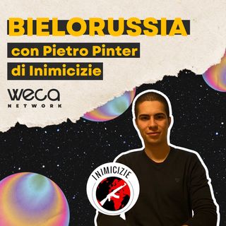 Bielorussia con Pietro Pinter di Inimicizie Blog
