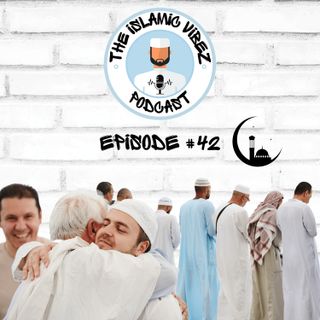 EP#42: Ramadhan - The Month of Unity