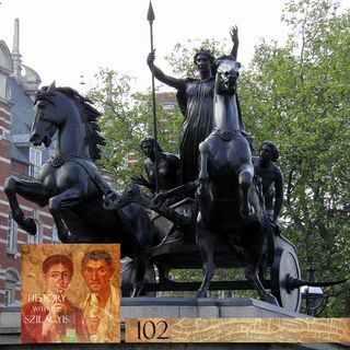 HwtS 102: Boudicca of the Iceni