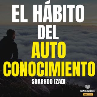 210 - El Hábito del Autoconocimiento