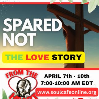 SPARED NOT || THE LOVE STORY || DAY 4
