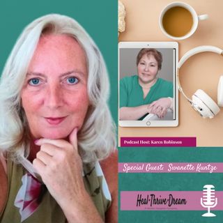 Heal Thrive Dream Guest: Swanette Kuntze