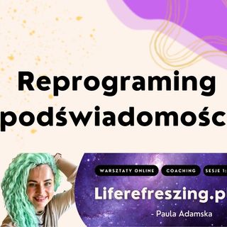 Reprograming podświadomości