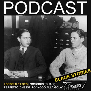 Black Stories - Leopold e Loeb, l'omicidio (quasi) perfetto che ispirò “Nodo alla gola”