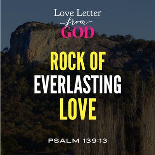 Love Letter from GOD - Rock of Everlasting Love