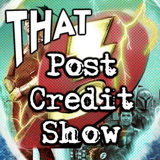 Batman V. Superman - That! Post Credit Show 3/24/2023