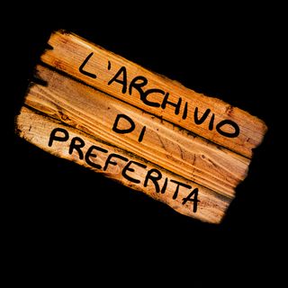 L'archivio di Preferita