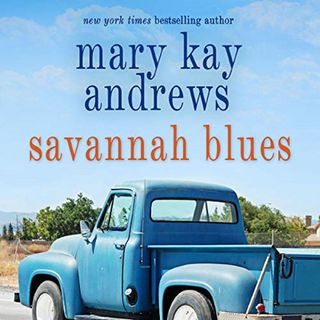 Savannah Blues by Mary Kay Andrews Part 3
