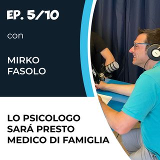 Mirco Fasolo - Lo psicologo sarà presto medico di famiglia