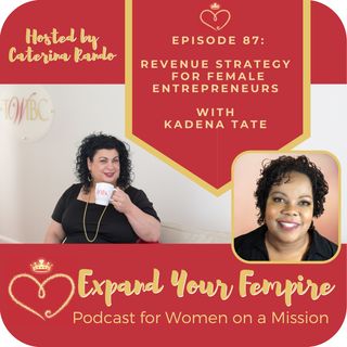 Revenue Strategy for Female Entrepreneurs with Kadena Tate