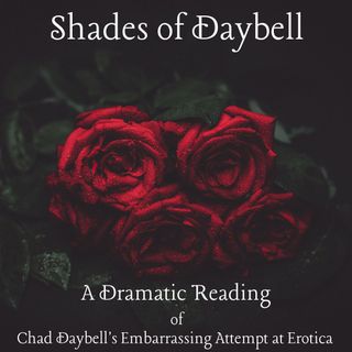 Shades of Daybell: A Dramatic Reading of Chad's Gross Attempt at Erotica for Lori Vallow