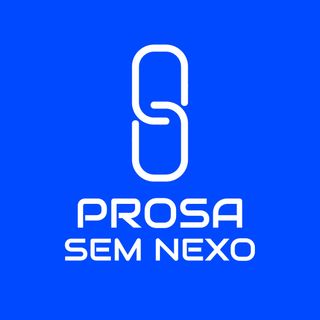 Prosa Sem Nexo