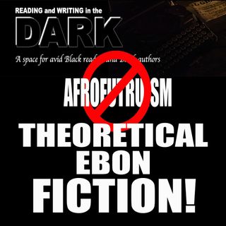 Theoretical Ebon Fiction!