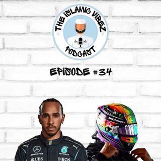 EP#34: Wots hapnin Muslims? Lewis Hamilton wants Islam to be changed!
