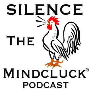 How to recognize a thought as mindcluck and silence it before it derails you with Maria T. Finch
