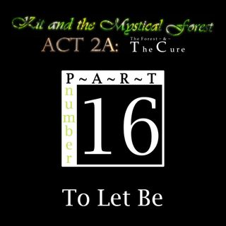 Part 16: To Let Be