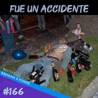 Episodio 166 - Fue Un Accidente