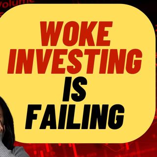 WOKE Investing Is Failing