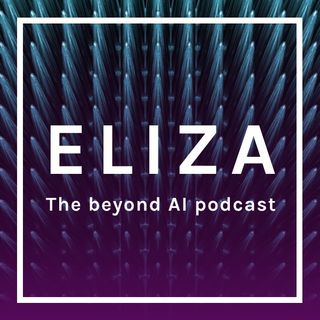 Eliza - The Beyond AI Podcast
