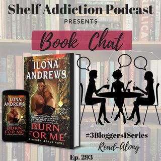 #3Bloggers1Series Discussion of Burn for Me (Hidden Legacy #1) | Book Chat