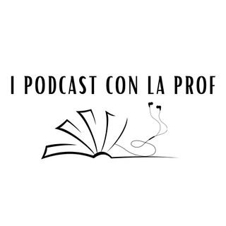 I PODCAST con la prof