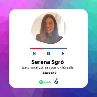 2.03. Serena Sgrò - Data Analyst | UniCredit Group