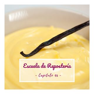 46. NIVEL 1: Diferencias entre la crema pastelera, la crema inglesa, la crema catalana y otras cremas de base huevo.